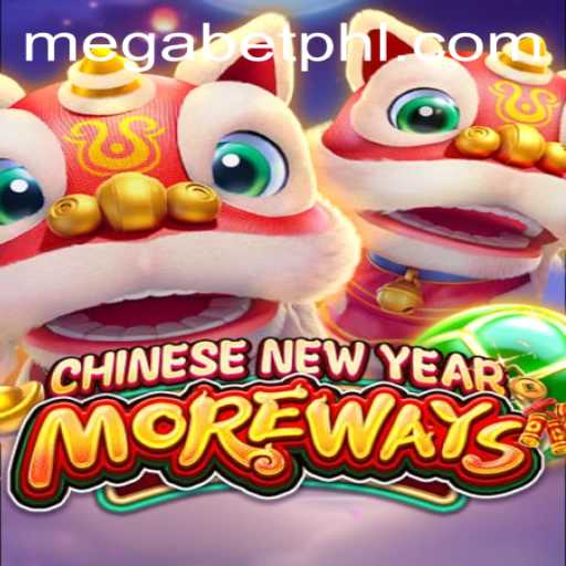 Discover the Excitement of CHINESENEWYEARMOREWAYS with MegaBet