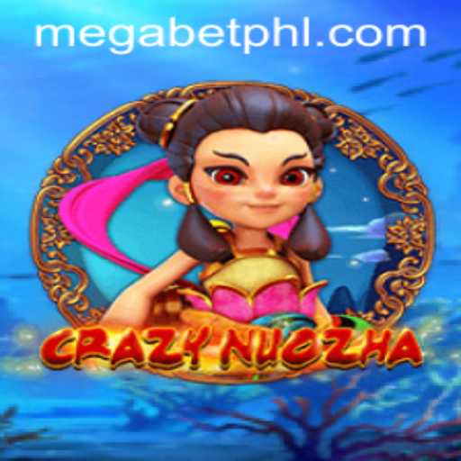 CrazyNuoZha: A thrilling adventure in the world of MegaBet