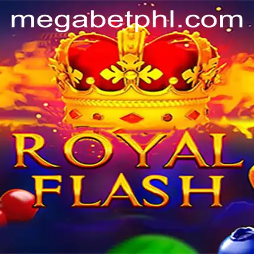 Experience the Excitement of RoyalFlash with MegaBet
